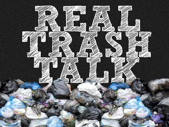 Real Trash Talk