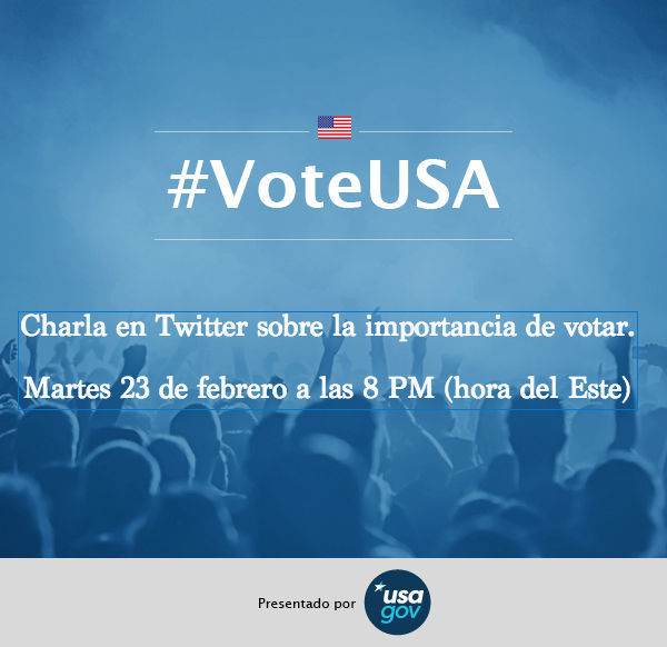 Charla en Twitter sobre votaciones usa #VoteUSA para tus preguntas o comentarios