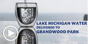 Lake Michigan water to Grandwood Park