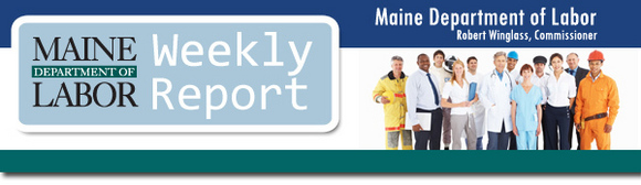 Maine Department of Labor Weekly Report