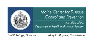 Maine Center for Disease Control and Prevention An Office of the Department of Health and Human Services