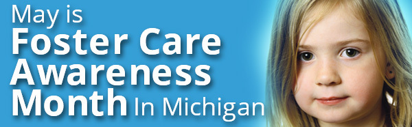 May is Foster Care Awareness Month in Michigan banner image