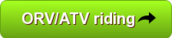 Click here to learn about ORV/ATV riding