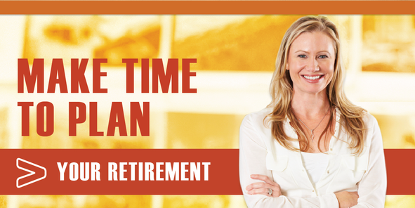 Headline: Make time to plan for your retirement with an image of a smiling confident business professional