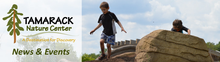 Tamarack Nature Center News & Events