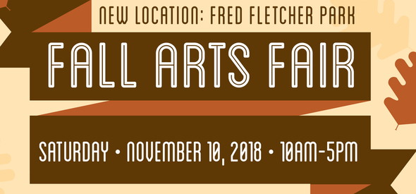 Fall Arts Fair - over 50 local artists, food trucks and live music at Fred Fletcher Park on Nov. 10 from 10am - 5pm