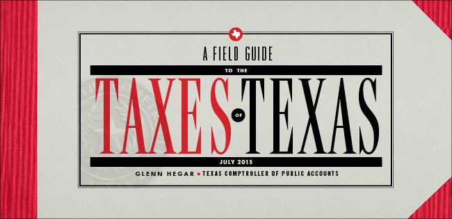 [SPECIAL REPORT UPDATE] Comptroller Updates Tax Field Guide To Include ...