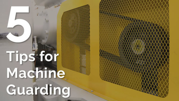 5 Tips for Machine Guarding