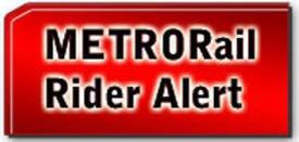 METRORail rider alert