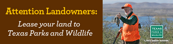Attention Landowners: Lease Your Land to Texas Parks & Wildlife