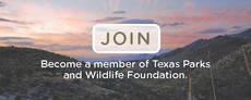 Join the Texas Parks and Wildlife Foundation