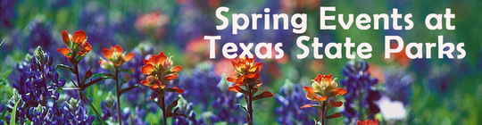 Spring Events in Texas State Parks