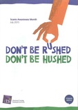 Don't be Rushed, Don't be Hushed