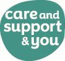 Care and Support You