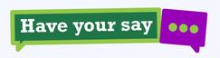 Have Your Say