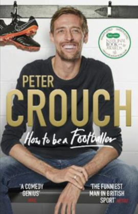 PETER CROUCH HOW TO BE A FOOTBALLER WBN 2020