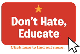 Red rectangle with text saying Don't Hate, Educate in white with instruction to click here to find out more
