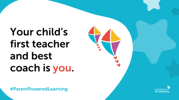 Your child's first teacher and best coach is you- quote from Parent Powered Learning