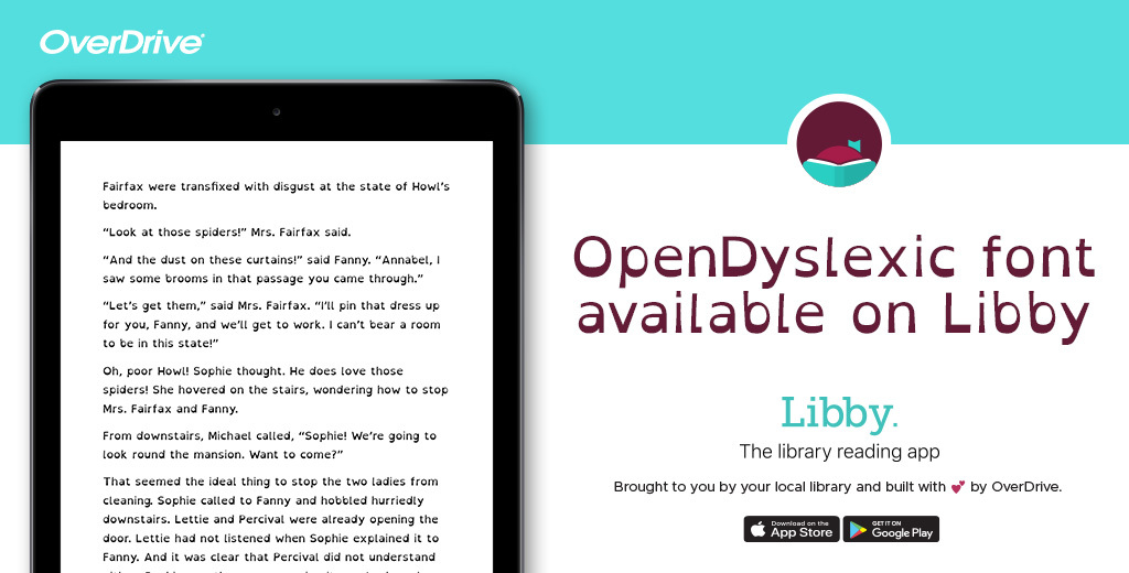 Image of dyslexia friendly font. Text reads Open Dyslexic friendly font available on Libby.