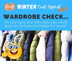 Image of winter coats. Text reads Uniform Exchange Winter Coat Appeal 2024. Do you have any old coats you could pass to Uniform Exchange for reuse? 