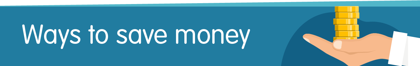 Ways to save money