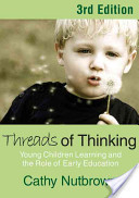 Thread of Thinking Young Children Learning and the Role of Early Education