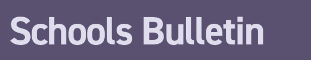 Schools bulletin