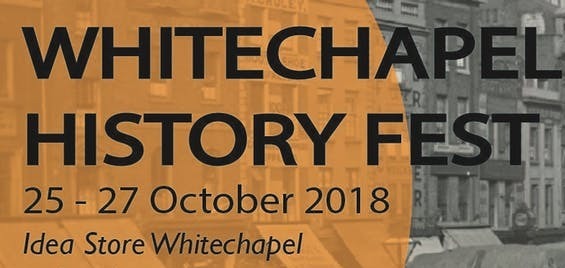 Whitechapel History Fest