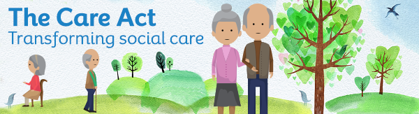 Care Act - Transforming social care