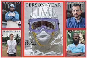 Time Magazine has chosen the Ebola Fighters as the Person of the year for 2014