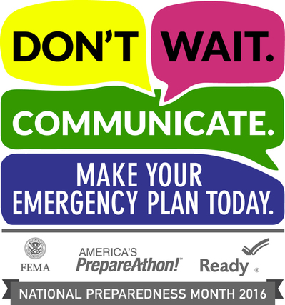 Dont Wait. Communicate. Make Your Emergency Preparedness Plan. Logo from ready.gov for national preparedness month.