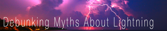 Debunking Myths About Lightning