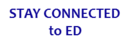 Stay Connected to ED