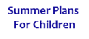Summer Plans for Children