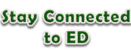 Stay Connected to ED