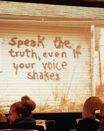 speak the truth even if your voice shakes