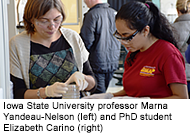 Iowa State University professor Marna Yandeau-Nelson (left) and PhD student Elizabeth Carino (right)