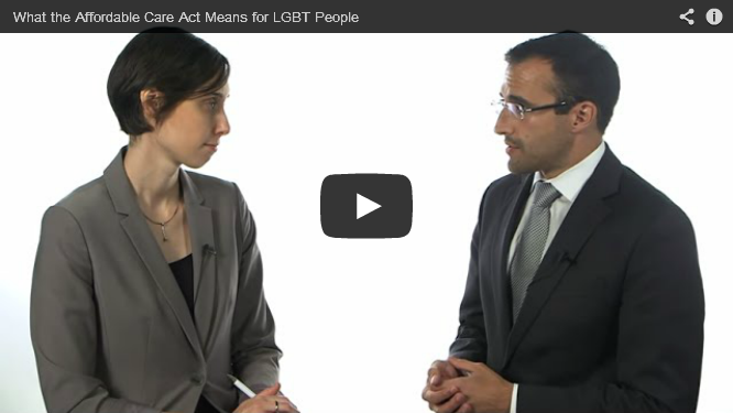 YouTube Embedded Video: What the Affordable Care Act Means for LGBT People