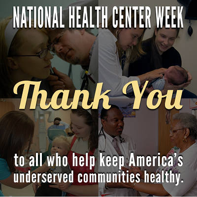 National Health Center Week: Thank you to all who help keep America's underserved communities healthy.