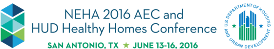NEHA 2016 AES and HUD Healthy Homes Conference | San Antonio, TX | June 13-16 2016