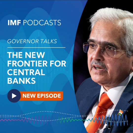 New Podcast RBI Governor Shaktikanta Das On The New Frontier For