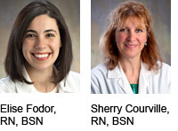 Elise Fodor, RN, BSN and Sherry Courville, RN, BSN