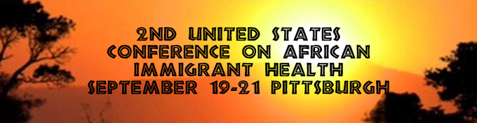 Banner: 2nd United States Conference on African Immigrant Health, September 19-21, Pittsburgh