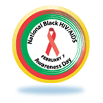 Logo: Yellow, red and green circle with the caption "National Black HIV/AIDS Awareness Day, February 7"