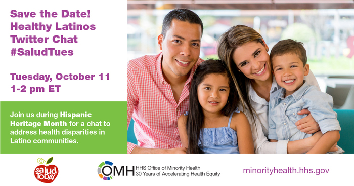 Save the Date! Healthy Latinos Twitter Chat #SaludTues, Tuesday, October 11 1-2 pm ET
