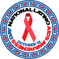 National Latino AIDS Awareness Day, October 15