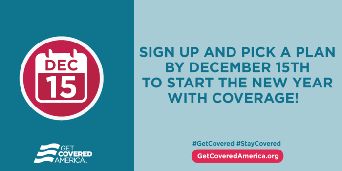 Sign up and pick a plan by December 15th to start the New Year with coverage