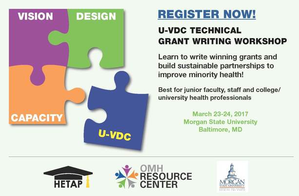 U-VDC Technical Grant Writing Workshop, March 23-24, Morgan State University, Baltimore, MD