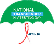 National Transgender HIV Testing Day, April 18