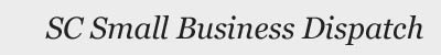 SC Small Business Dispatch header